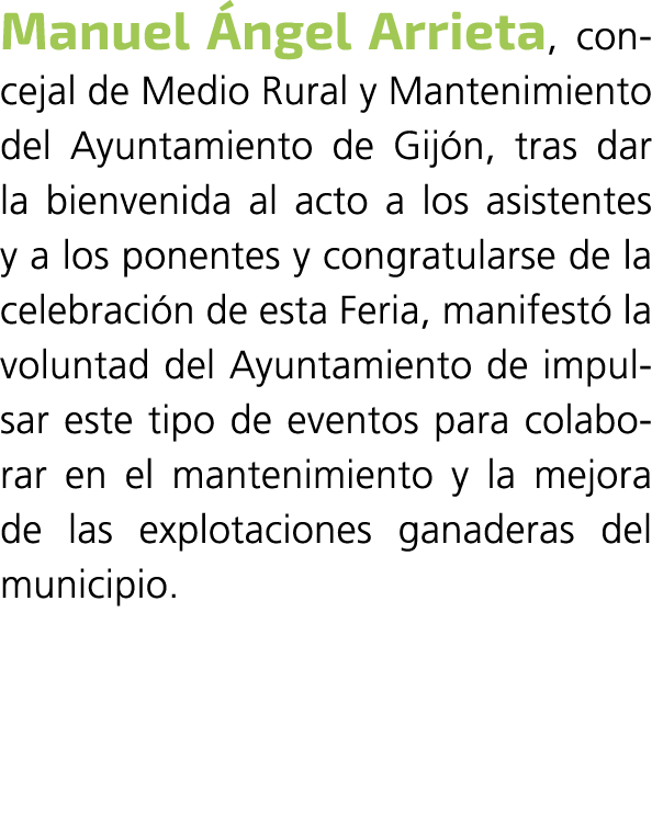Manuel Ángel Arrieta, concejal de Medio Rural y Mantenimiento del Ayuntamiento de Gijón, tras dar la bienvenida al ac   