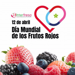 Interfresa promueve el reconocimiento oficial del Día Mundial de los Frutos Rojos