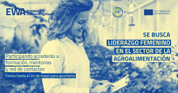Abierta una nueva convocatoria del programa EWA para impulsar el emprendimiento femenino en el ámbito agroalimentario