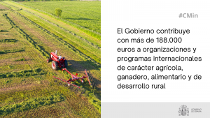 El Gobierno contribuye con más de 188.000 euros a organizaciones y programas internacionales de carácter agrícola, ganadero, alimentario y de desarrollo rural